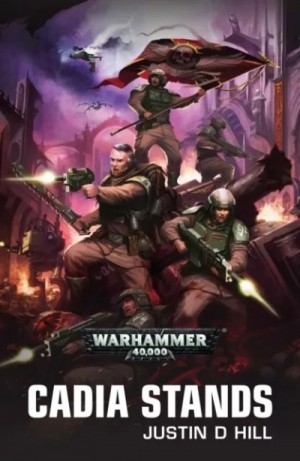 Джастин Хилл - Warhammer 40000. Кадия стоит