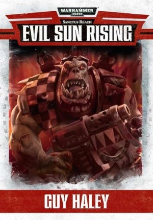 Гай Хейли - Warhammer 40000. Восход Злого Солнца