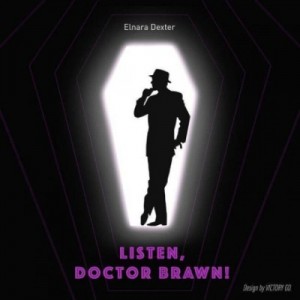 Декстер Эльнара - Listen, Doctor Brawn!